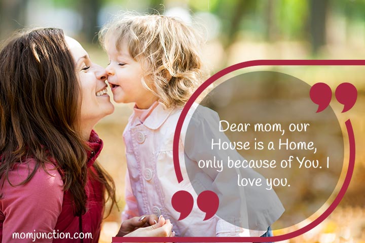 House is a home only because of you, quote for a mother's love