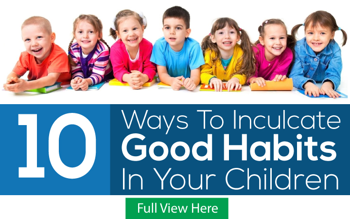 How to develop good habits in children