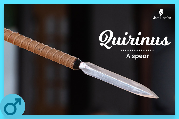 Quirinus is derived from Sabine and means a spear
