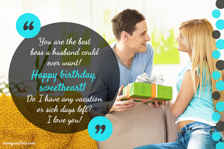 You are the best boss a husband could ever want, birthday wishes for wife