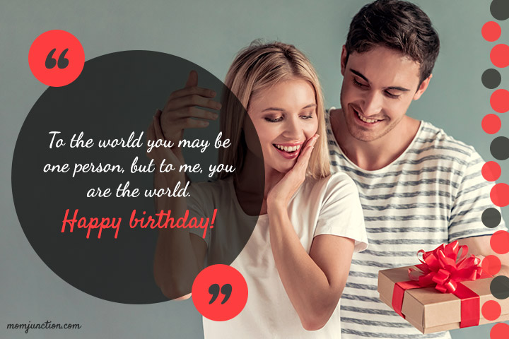 To me, you are the world birthday wishes for wife