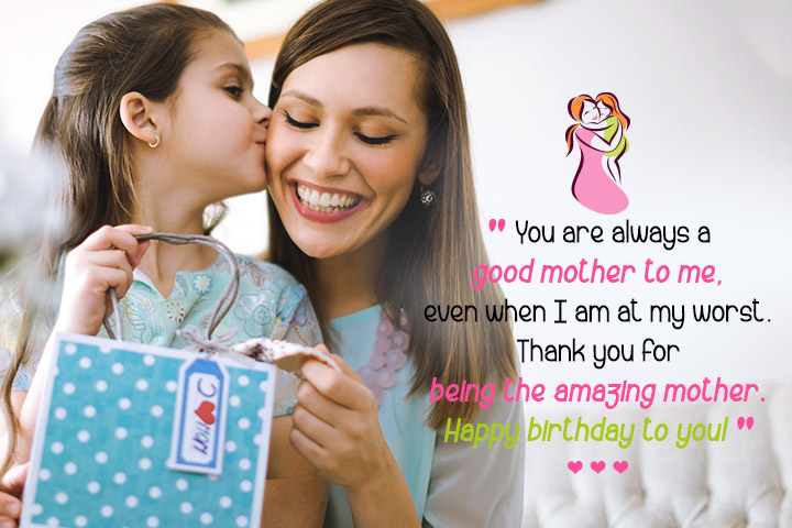 Thank you for being the amazing mother birthday wishes for mom