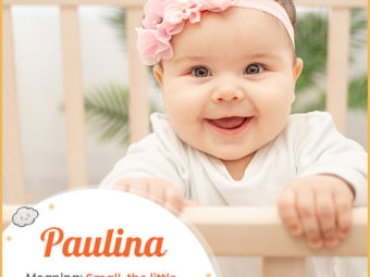 Paulina, meaning small or little