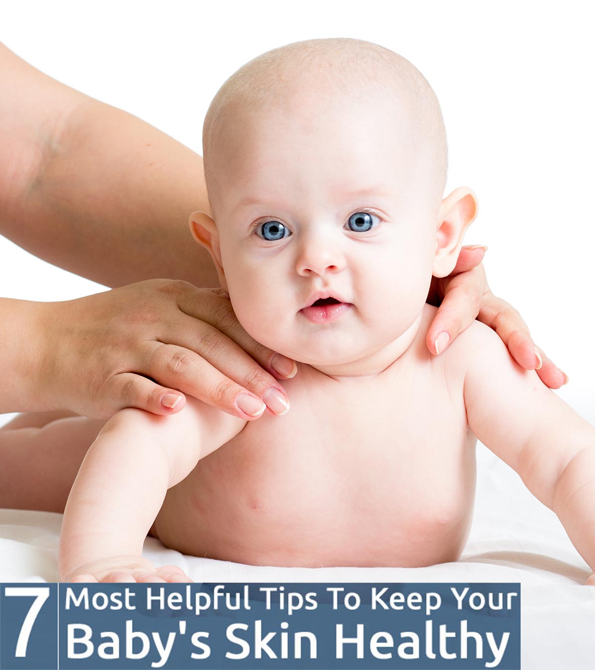 保持宝宝皮肤健康的7个有效和有用的提示