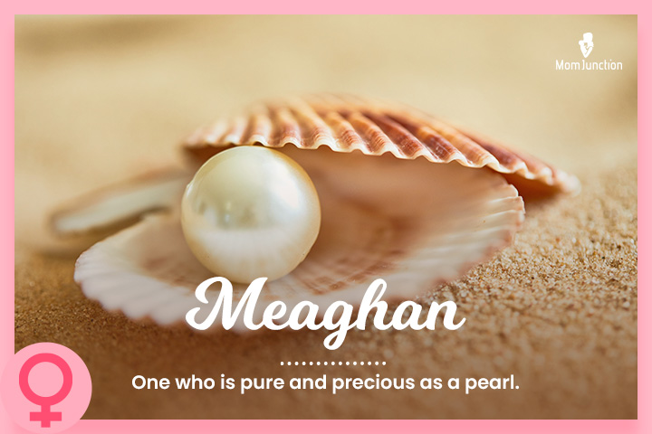 梅根:像珍珠一样纯洁珍贵的人。